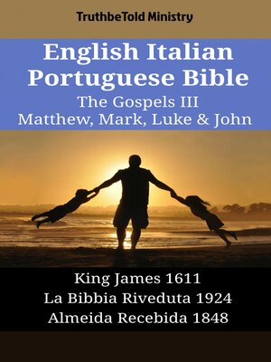 cover image of English Italian Portuguese Bible--The Gospels III--Matthew, Mark, Luke & John
